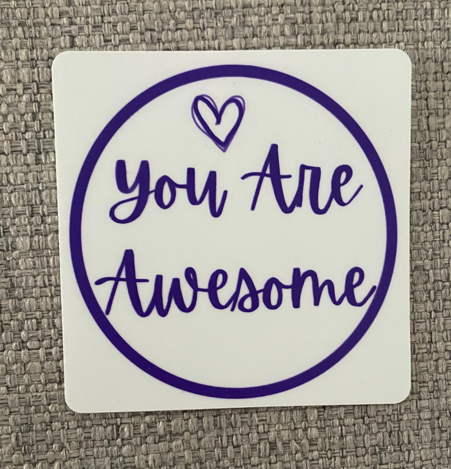 You Are Awesome…Sticker